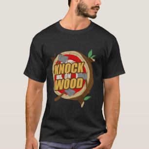 Axe Throwing Lumberjack Hatchet Knock On Wood Funn T-Shirt