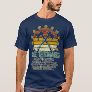 axe throwing saying 12 T-Shirt