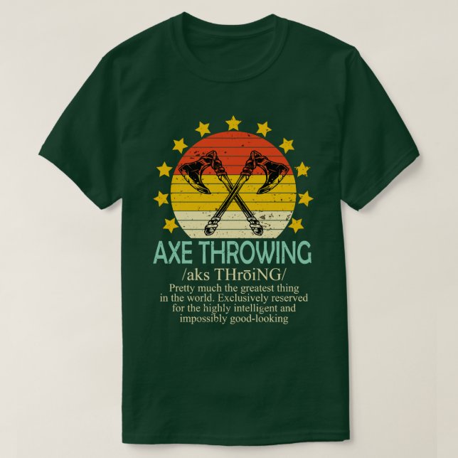 Axe Throwing Shirt Funny Axe Throwing Definition (Design Front)