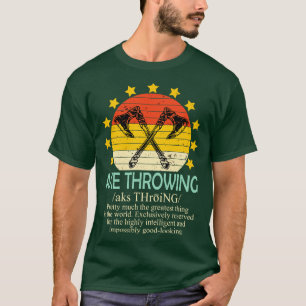 Axe Throwing Shirt Funny Axe Throwing Definition