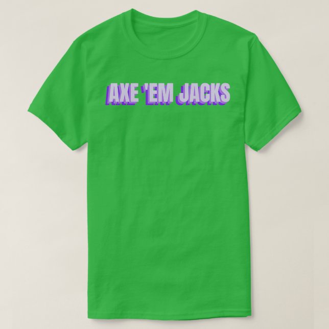 Axe x27em Jacks SFA 2 T-Shirt (Design Front)