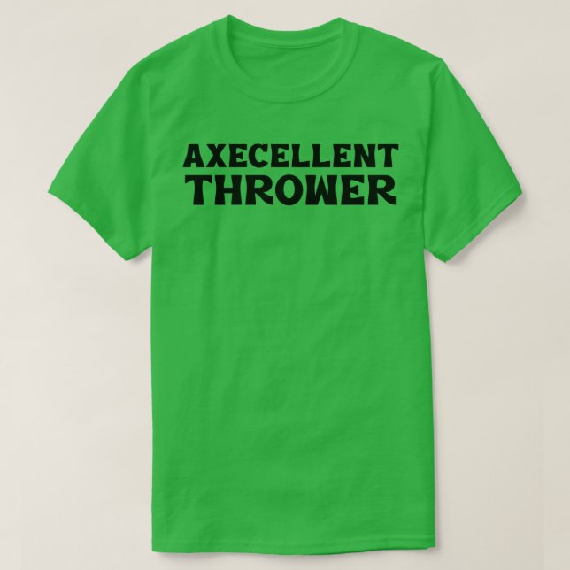 Axecellent Thrower 2 T-Shirt (Design Front)
