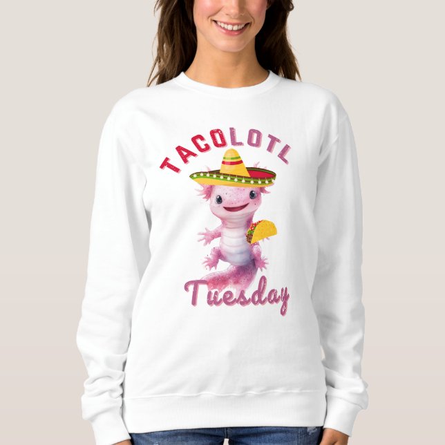Axelotl Cute Taco Tuesday Mexican Axolotl Hoodie (Front)
