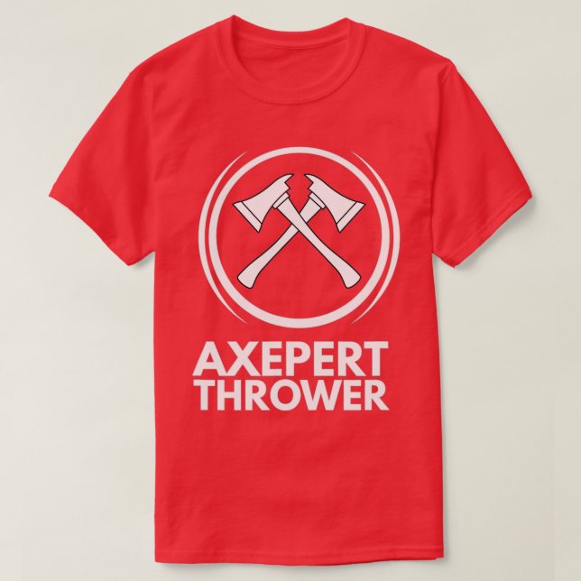 Axepert Thrower AXE Throwing Graphic T T-Shirt (Design Front)