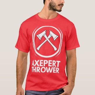 Axepert Thrower AXE Throwing Graphic T T-Shirt