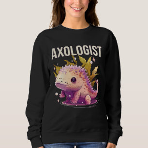 Axologist Axolotl Owner Axolotl  Underwater Animal Sweatshirt