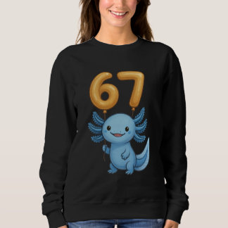 Axolotl 67 Meme Six Seven Balloon Funny Gen Alpha  Sweatshirt