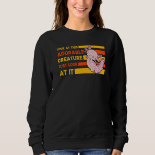Axolotl Amphibian Sayings 24 Sweatshirt