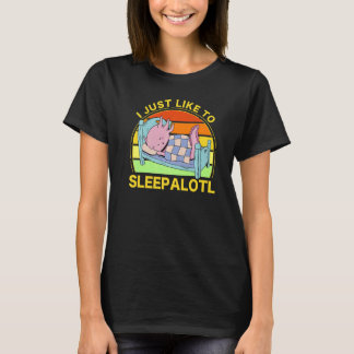 Axolotl Amphibian  Sayings  2 T-Shirt