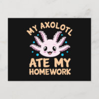 Axolotl Ate Homework Kawaii Animal Lover Pet Owner