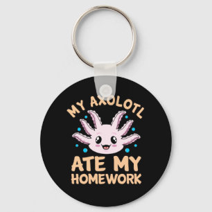 Axolotl Ate Homework Kawaii Animal Lover Pet Owner Key Ring