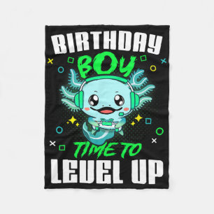 Axolotl Birthday Boy Time To Level Up Gamer Birthd Fleece Blanket