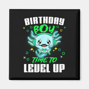 Axolotl Birthday Boy Time To Level Up Gamer Birthd Magnet