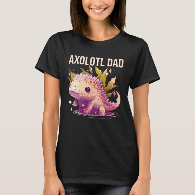 Axolotl Dad Amphibian Mexican Walking Fish Best Da T-Shirt (Front)