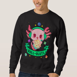 Axolotl Dice For Dragons D20 Rpg Gamer Fantasy Gam Sweatshirt