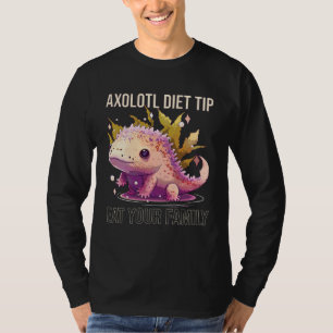 Axolotl Diet Tip Eat Your Family Mexican Walking F T-Shirt