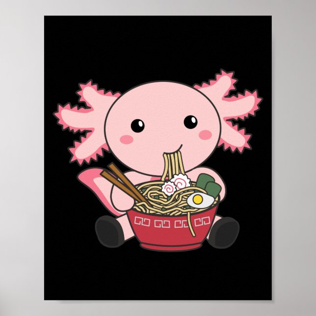 Axolotl Food Ramen Japanese Food Kawaii Animals Po Poster (Front)