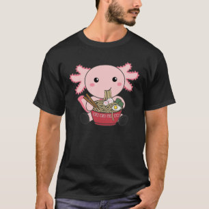 Axolotl Food Ramen Japanese Food Kawaii Animals T-Shirt