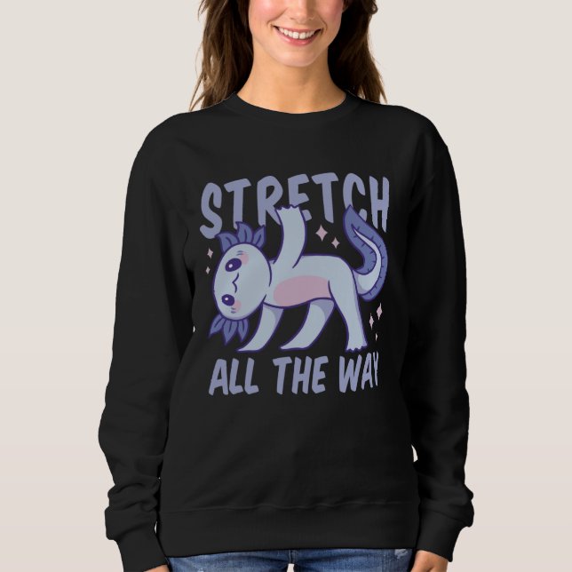 Axolotl Gym Inspiration Weightlifting Quote Workou Sweatshirt (Front)