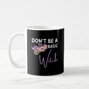 Axolotl Halloween Witches Don't Be A Basic Witch Coffee Mug