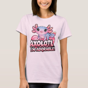 Axolotl, I'm Adorable – Cute Kawaii Amphibian T-Shirt