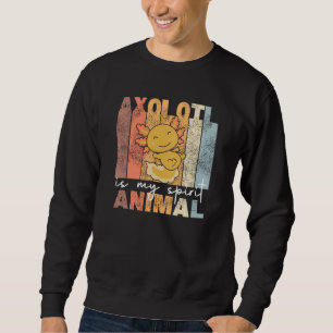 Axolotl Is My Spirit Animal Cute Axolotls Vintage  Sweatshirt