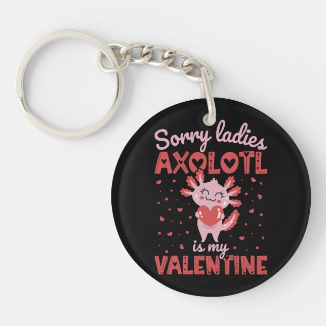 Axolotl is my valentine key ring (Front)