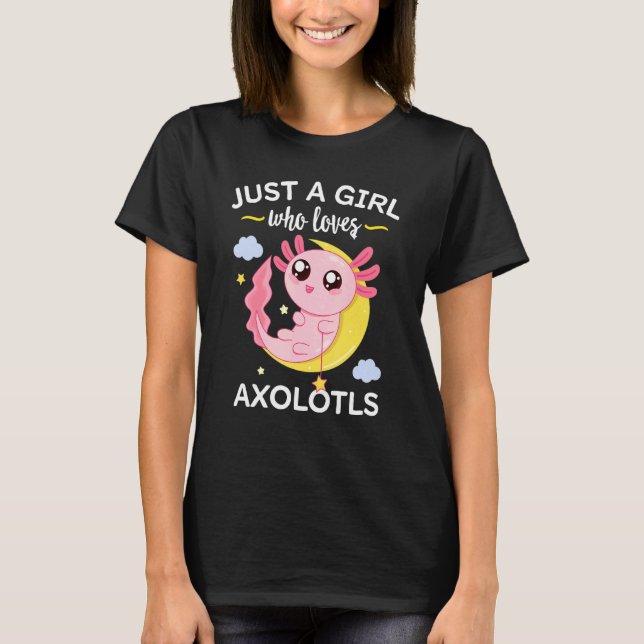 Axolotl  Just A Girl Who Loves Axolotl Costume T-Shirt (Front)