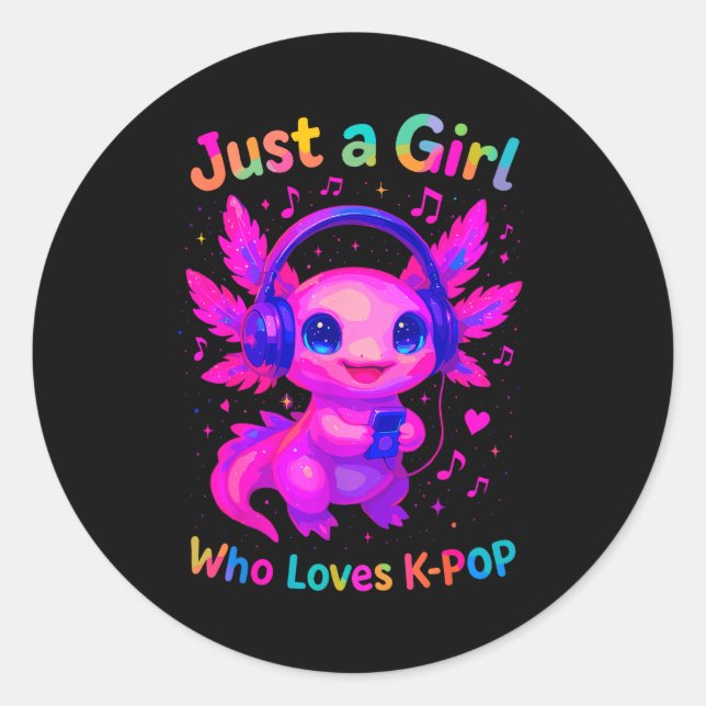 Axolotl Just A Girl Who Loves K-p  Classic Round Sticker (Front)