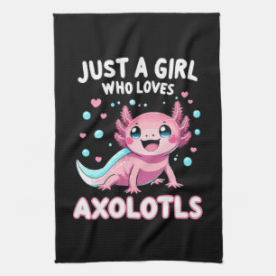 Axolotl Kawaii Just A Girl Who Loves Axolotls Tea Towel