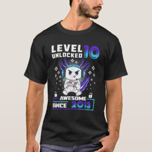 Axolotl Level 10 Unlocked Awesome Since 2013 Birth T-Shirt