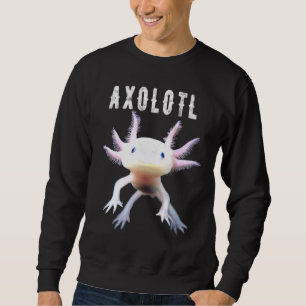 Axolotl Mexican Walking Fish Cute Amphibian Smilin Sweatshirt