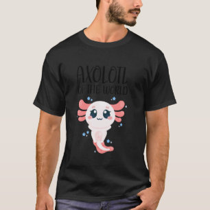 Axolotl Of The World Mexican Walking Fish Amphibia T-Shirt