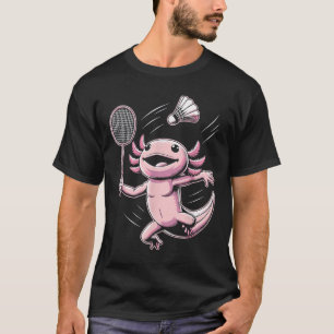 Axolotl Playing Badminton Player Shuttle Sport T-Shirt