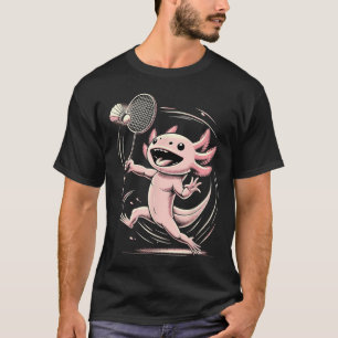 Axolotl Playing Badminton Player Shuttle Sport T-Shirt