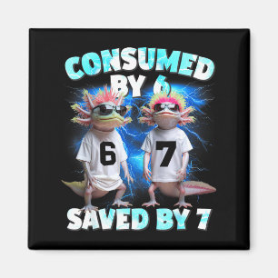 Axolotl Prophecy – Consumed By 6, Saved By 7 Magnet