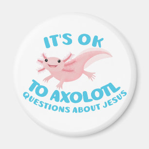 Axolotl questions about Jesus cute christian Magnet