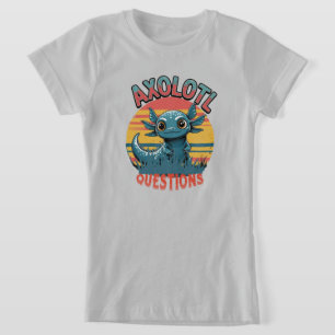 "AXOLOTL QUESTIONS – Retro Graffiti Vibes" T-Shirt
