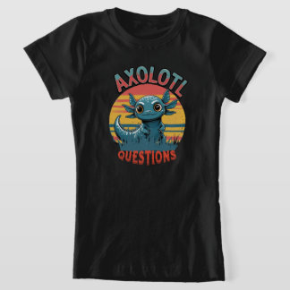 "AXOLOTL QUESTIONS – Retro Graffiti Vibes" T-Shirt
