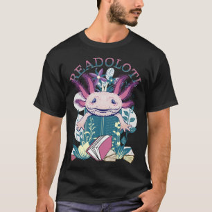 Axolotl Reading Books Readolotl Cute Axolotl Read  T-Shirt