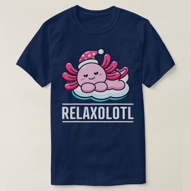 Axolotl Relaxolotl Funny Cute Mexican Axolotl Liza T-Shirt (Design Front)