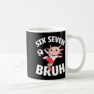 Axolotl Soccer 67 Bruh Meme Funny Football Kawaii Coffee Mug