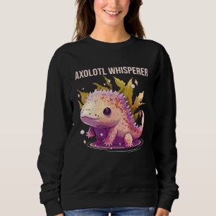 Axolotl Whisperer Sweatshirt