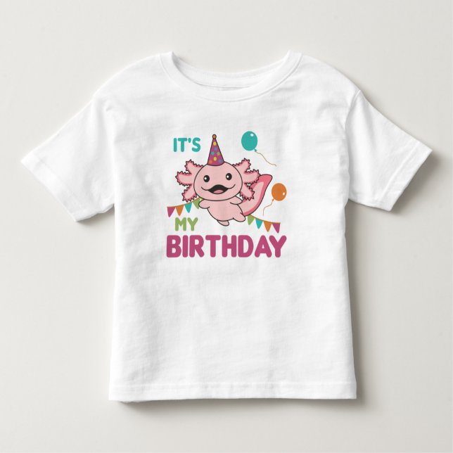 Axolotl Wishes It's My Birthday Cute Axolotls Todd Toddler T-Shirt (Front)