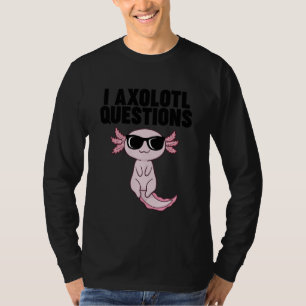 Axolotl with Sunglasses I Axolotl Questions T-Shirt
