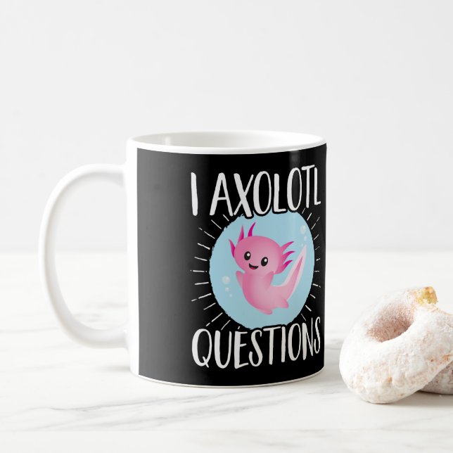 Axolotls I Axolotl Questions Kawaii Coffee Mug (With Donut)