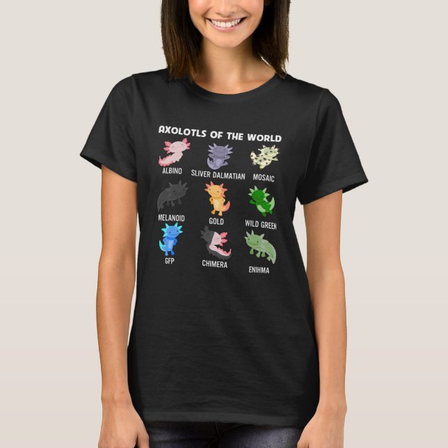 Axolotls Of The World Cute Axolotl Fish Sweet Anim T-Shirt (Front)