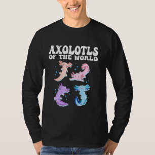 Axolotls Of The World Walking Fish Cute Amphibian T-Shirt