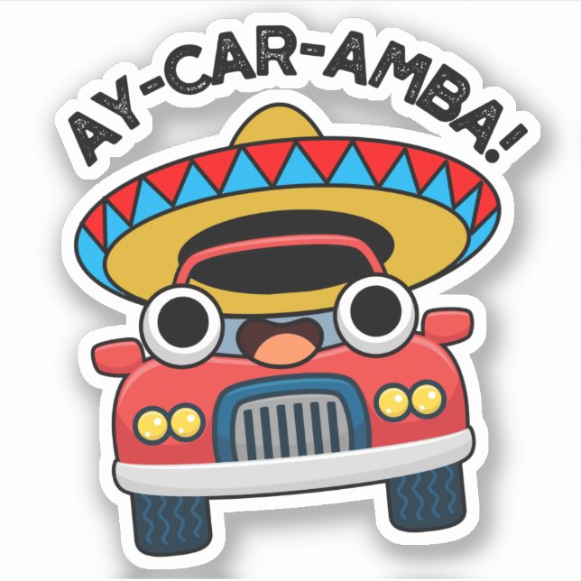 Ay-Car-Amba Funny Mexican Car Pun  (Front)
