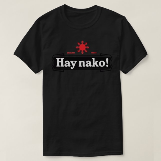 Ay Nako Pinoy Pride Funny Filipino Philippines  1 T-Shirt (Design Front)